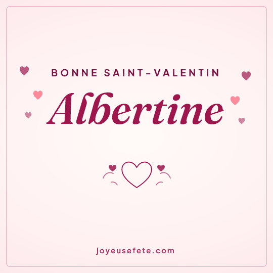 Image carrée « Bonne Saint-Valentin Albertine » pour WhatsApp