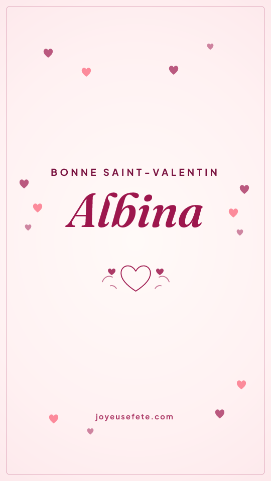 Image « Bonne Saint-Valentin Albina » au format story