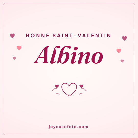 Image carrée « Bonne Saint-Valentin Albino » pour WhatsApp