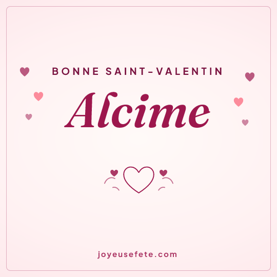 Image carrée « Bonne Saint-Valentin Alcime » pour WhatsApp