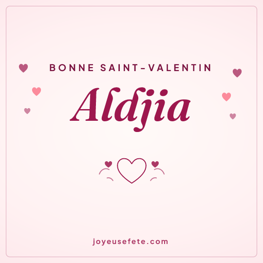Image carrée « Bonne Saint-Valentin Aldjia » pour WhatsApp