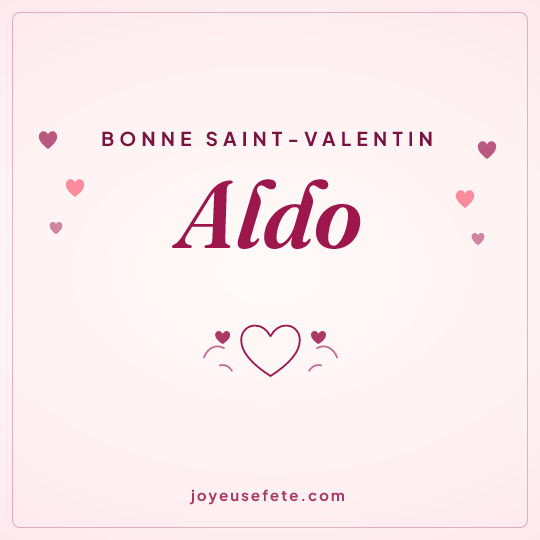 Image carrée « Bonne Saint-Valentin Aldo » pour WhatsApp
