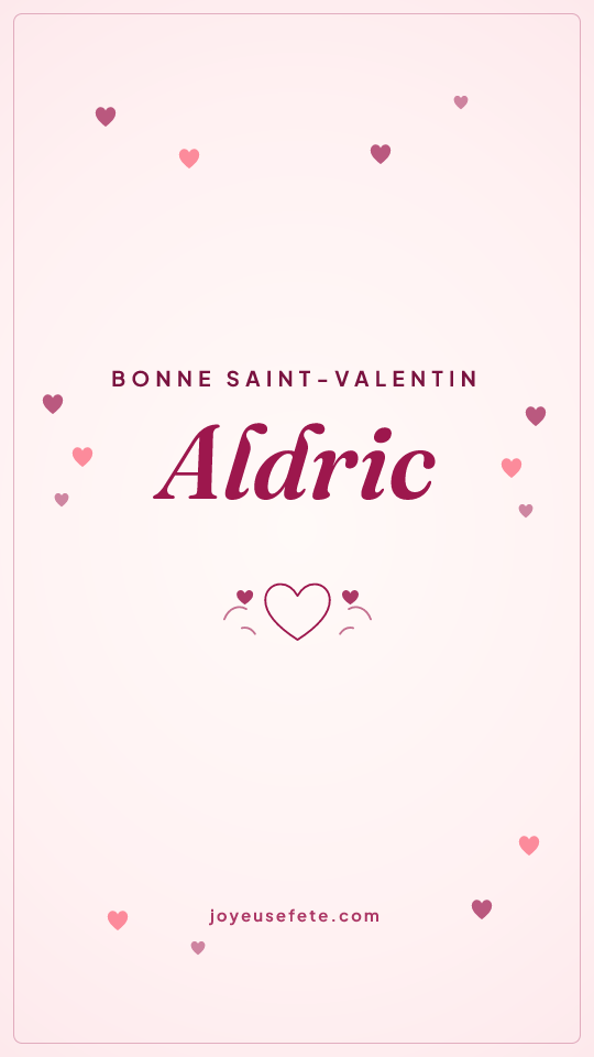 Image « Bonne Saint-Valentin Aldric » au format story