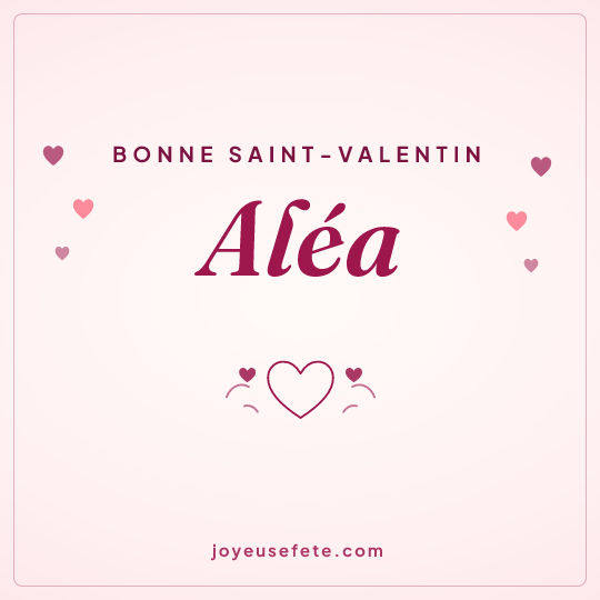 Image carrée « Bonne Saint-Valentin Aléa » pour WhatsApp