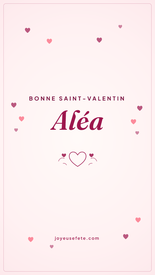 Image « Bonne Saint-Valentin Aléa » au format story