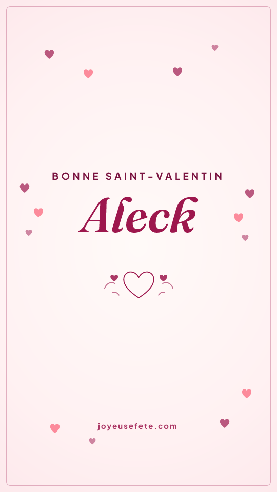 Image « Bonne Saint-Valentin Aleck » au format story