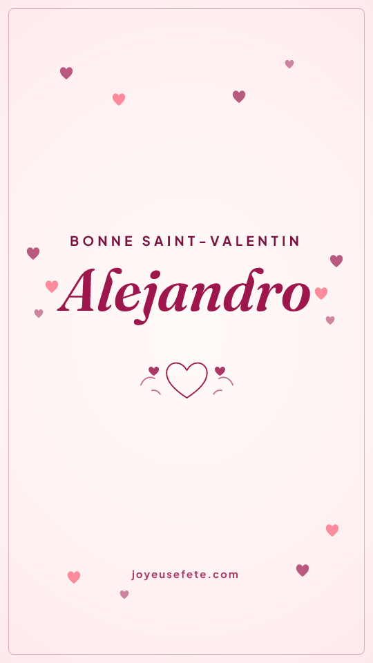 Image « Bonne Saint-Valentin Alejandro » au format story
