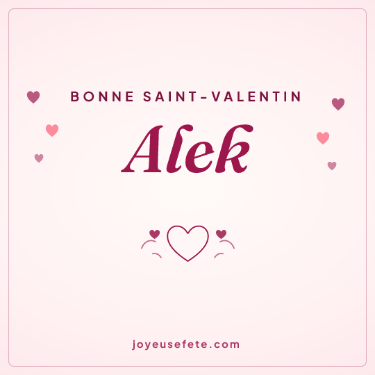 Image carrée « Bonne Saint-Valentin Alek » pour WhatsApp