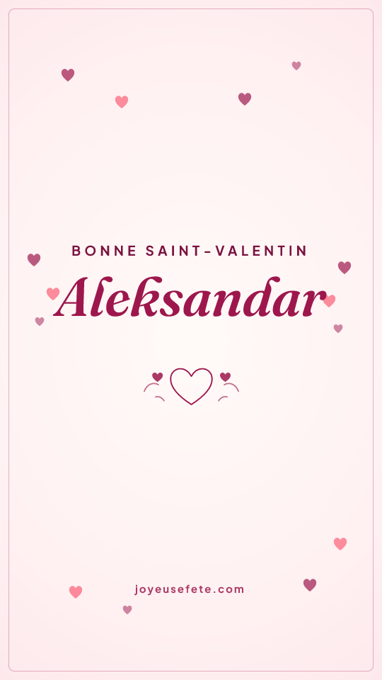 Image « Bonne Saint-Valentin Aleksandar » au format story