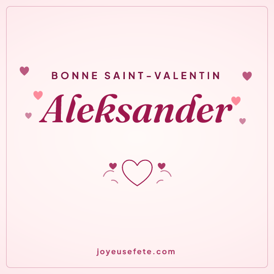 Image carrée « Bonne Saint-Valentin Aleksander » pour WhatsApp