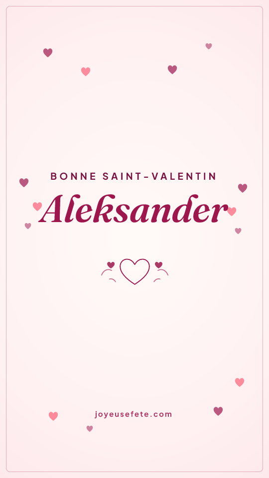 Image « Bonne Saint-Valentin Aleksander » au format story