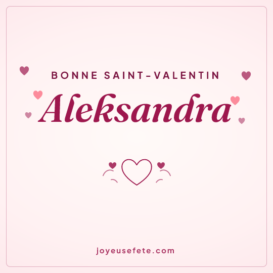 Image carrée « Bonne Saint-Valentin Aleksandra » pour WhatsApp