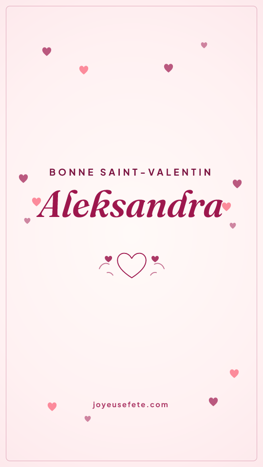 Image « Bonne Saint-Valentin Aleksandra » au format story