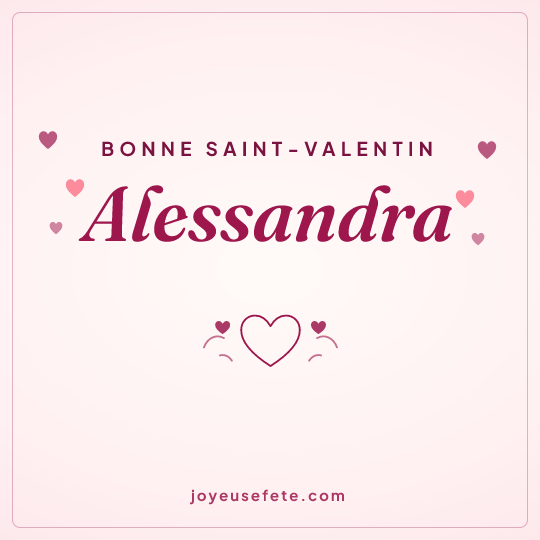 Image carrée « Bonne Saint-Valentin Alessandra » pour WhatsApp