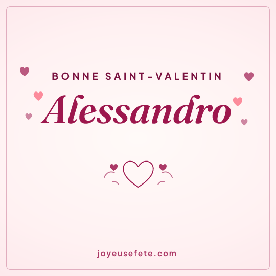 Image carrée « Bonne Saint-Valentin Alessandro » pour WhatsApp