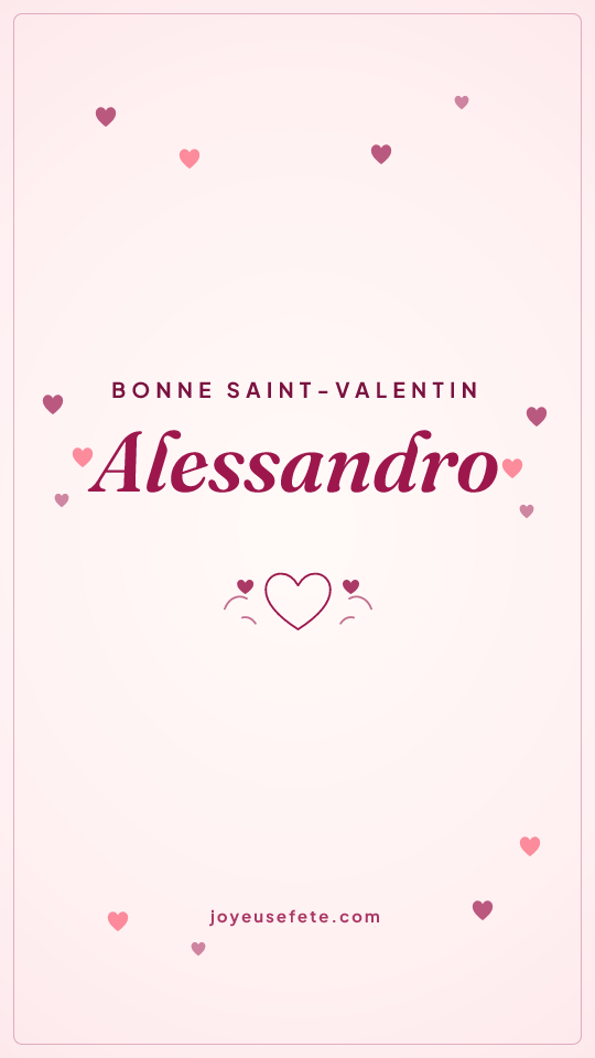 Image « Bonne Saint-Valentin Alessandro » au format story