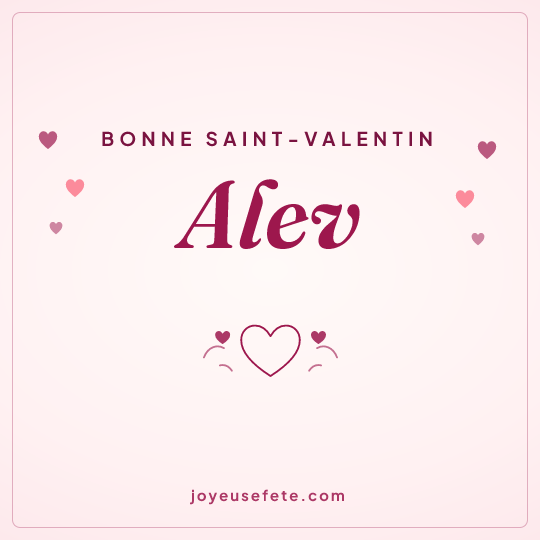 Image carrée « Bonne Saint-Valentin Alev » pour WhatsApp