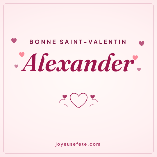 Image carrée « Bonne Saint-Valentin Alexander » pour WhatsApp
