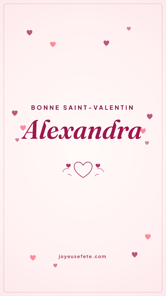 Image « Bonne Saint-Valentin Alexandra » au format story