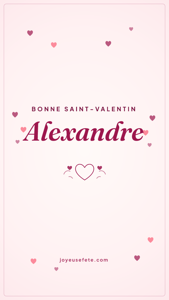 Image « Bonne Saint-Valentin Alexandre » au format story