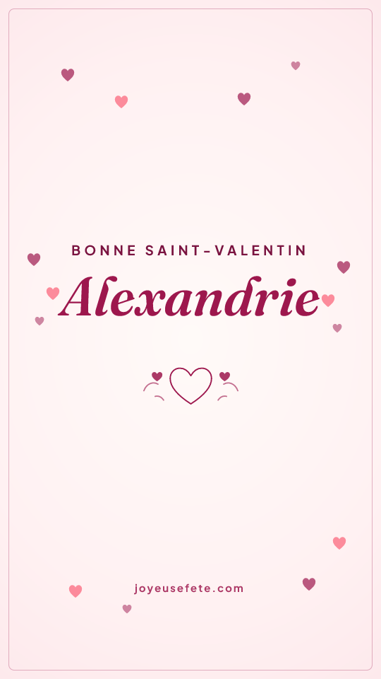 Image « Bonne Saint-Valentin Alexandrie » au format story