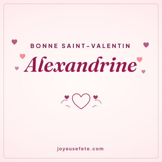 Image carrée « Bonne Saint-Valentin Alexandrine » pour WhatsApp