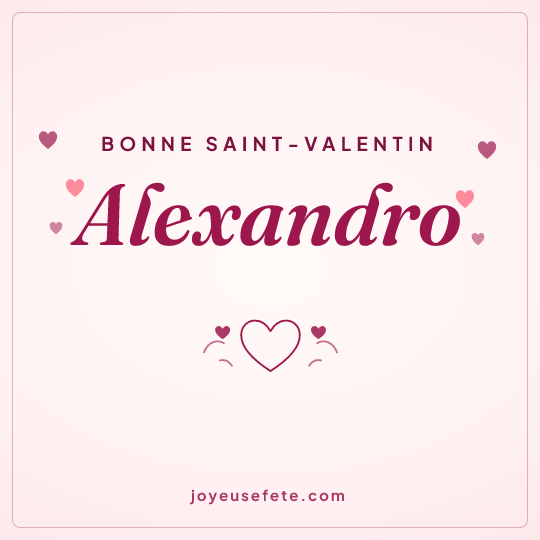Image carrée « Bonne Saint-Valentin Alexandro » pour WhatsApp