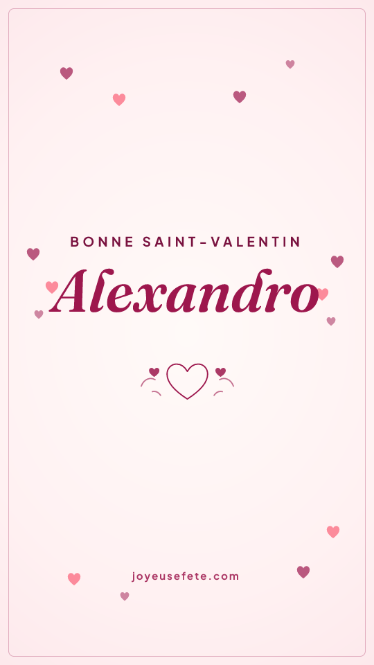 Image « Bonne Saint-Valentin Alexandro » au format story