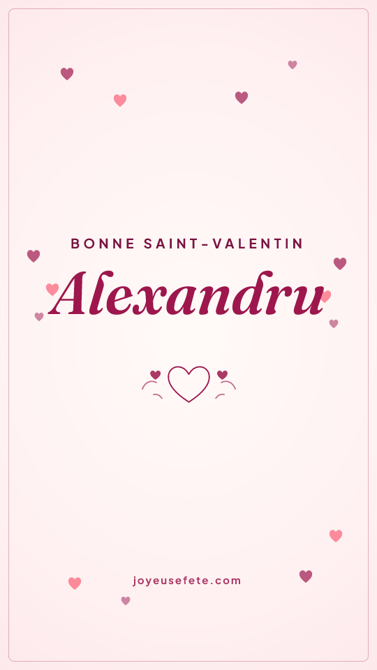 Image « Bonne Saint-Valentin Alexandru » au format story