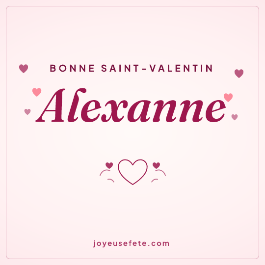 Image carrée « Bonne Saint-Valentin Alexanne » pour WhatsApp