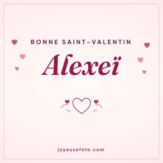 Image carrée « Bonne Saint-Valentin Alexeï » pour WhatsApp