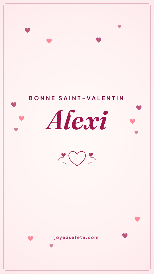 Image « Bonne Saint-Valentin Alexi » au format story