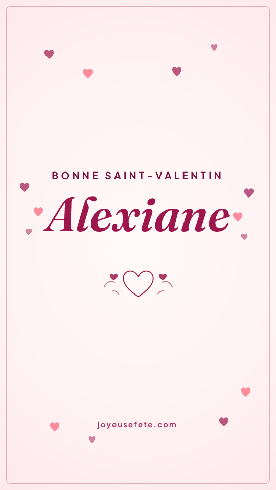 Image « Bonne Saint-Valentin Alexiane » au format story
