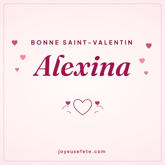 Image carrée « Bonne Saint-Valentin Alexina » pour WhatsApp