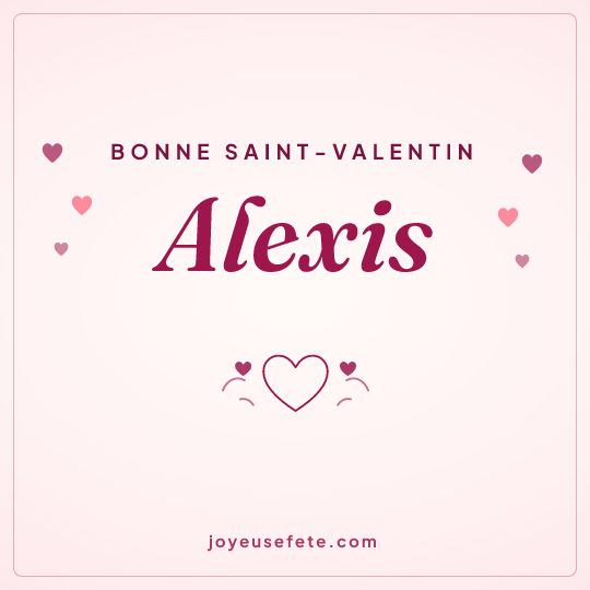 Image carrée « Bonne Saint-Valentin Alexis » pour WhatsApp