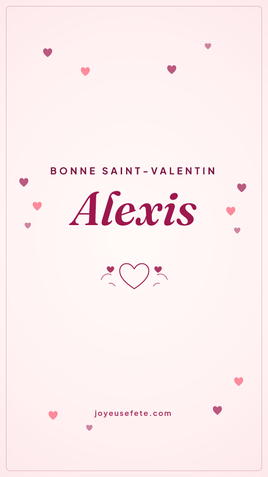 Image « Bonne Saint-Valentin Alexis » au format story