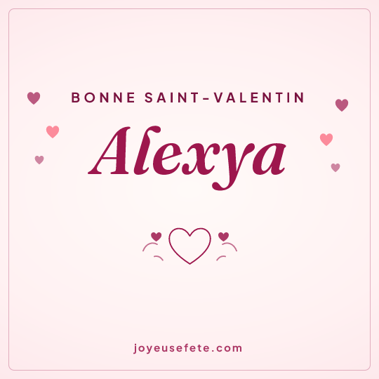 Image carrée « Bonne Saint-Valentin Alexya » pour WhatsApp
