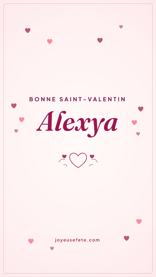 Image « Bonne Saint-Valentin Alexya » au format story