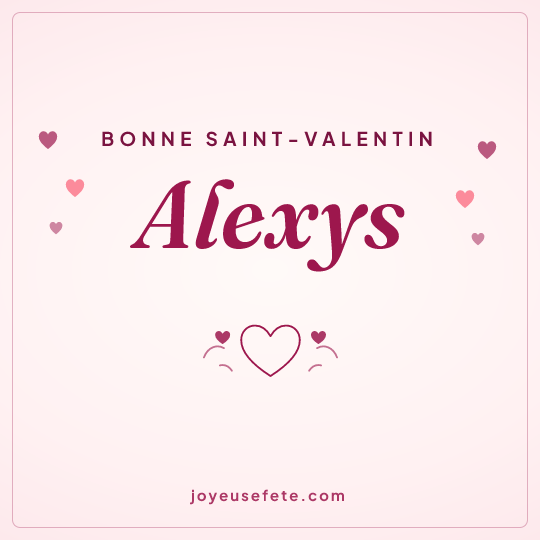 Image carrée « Bonne Saint-Valentin Alexys » pour WhatsApp