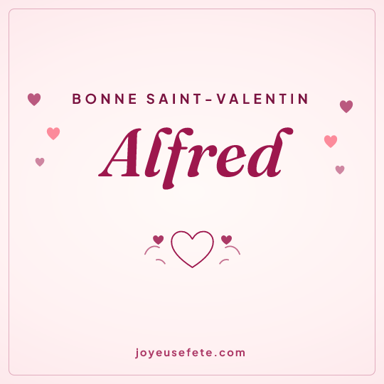 Image carrée « Bonne Saint-Valentin Alfred » pour WhatsApp