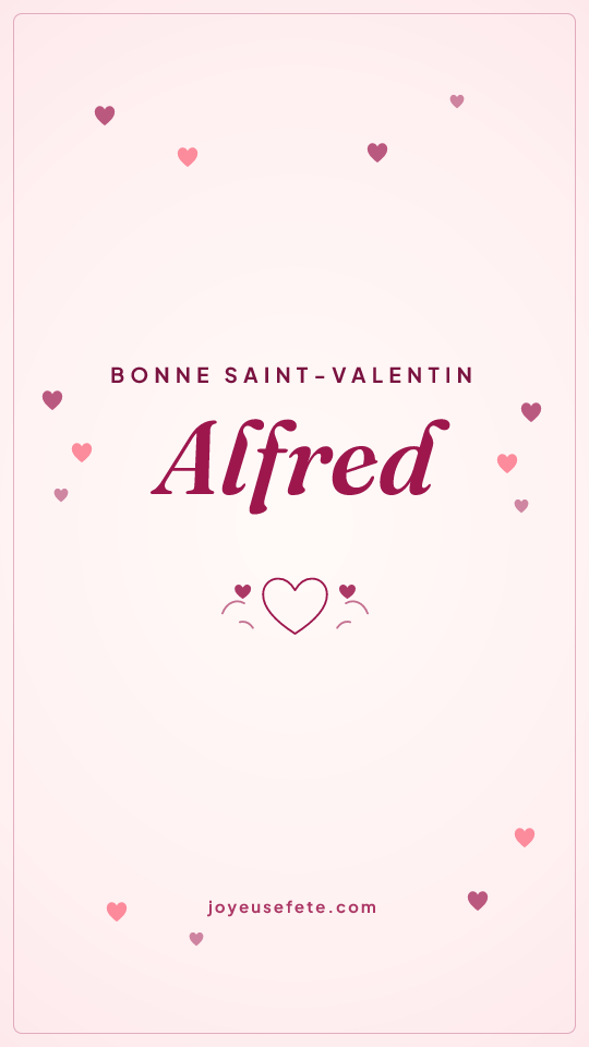 Image « Bonne Saint-Valentin Alfred » au format story