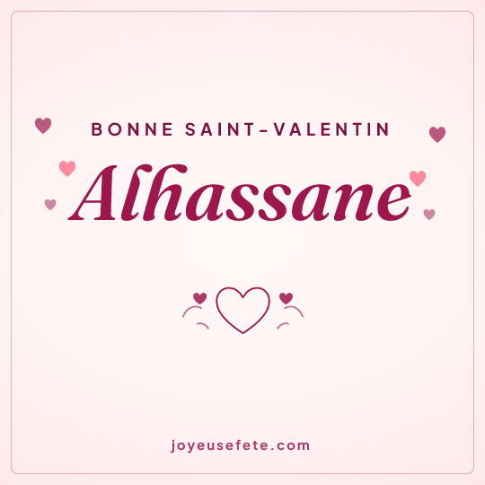 Image carrée « Bonne Saint-Valentin Alhassane » pour WhatsApp