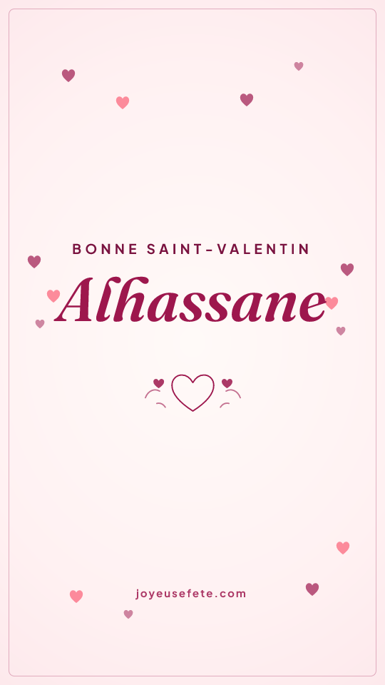 Image « Bonne Saint-Valentin Alhassane » au format story