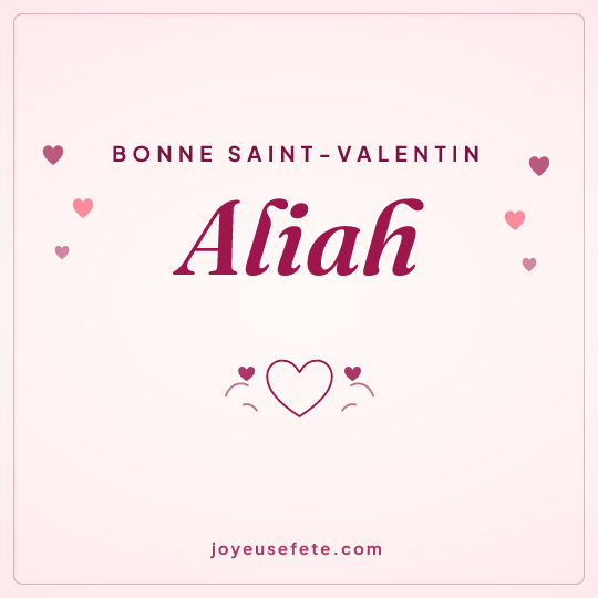 Image carrée « Bonne Saint-Valentin Aliah » pour WhatsApp