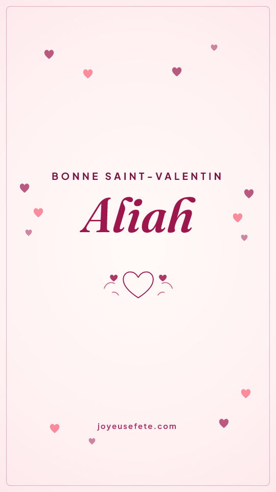 Image « Bonne Saint-Valentin Aliah » au format story