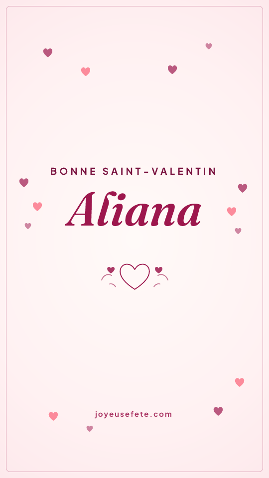 Image « Bonne Saint-Valentin Aliana » au format story