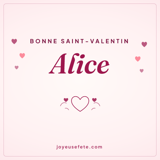 Image carrée « Bonne Saint-Valentin Alice » pour WhatsApp