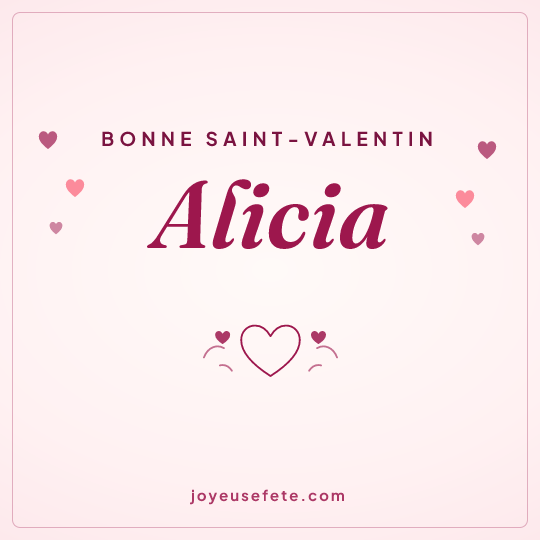 Image carrée « Bonne Saint-Valentin Alicia » pour WhatsApp