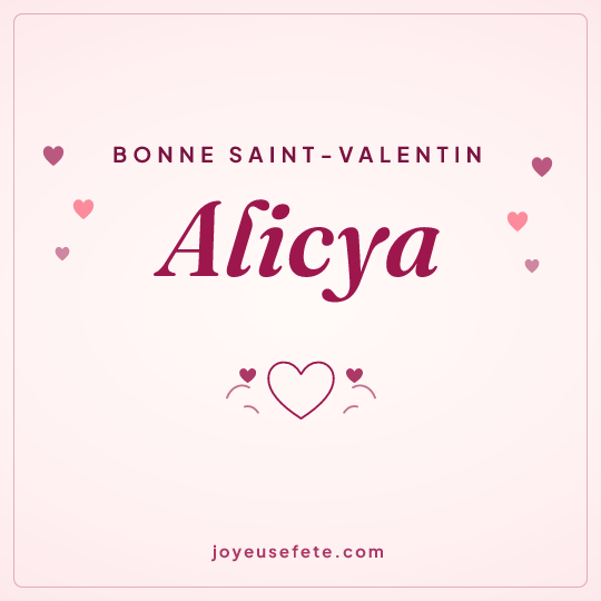 Image carrée « Bonne Saint-Valentin Alicya » pour WhatsApp