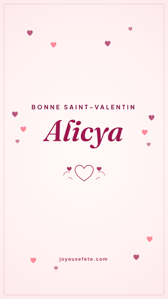 Image « Bonne Saint-Valentin Alicya » au format story